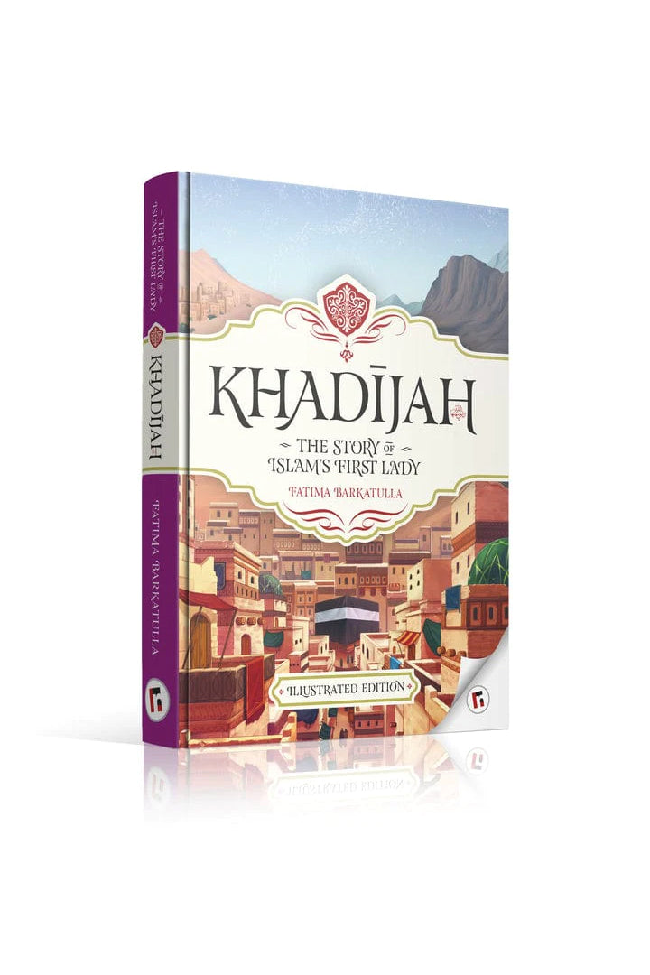 Khadijah: Mother of History's Greatest Nation